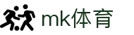 MK体育 - 官方网站 - MK官方认证入口